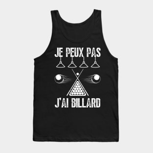 J'Peux Pas J'Ai Billard Humour Cadeau Joueur De Billard Tank Top